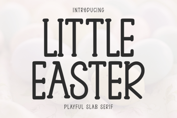 Little Easter: A Playful Font for Creative Projects