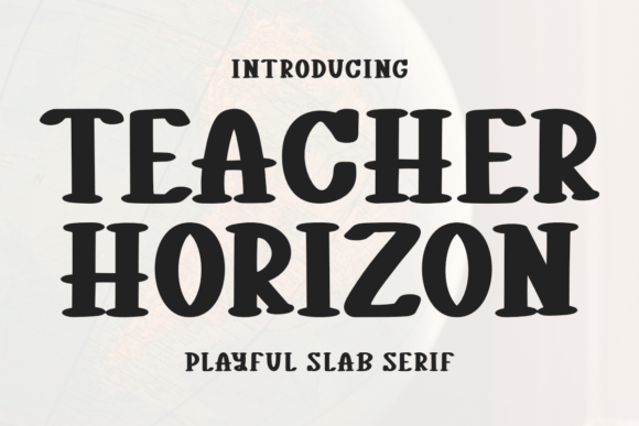 Teacher Horizon: A Fun and Versatile Font for Creative Projects
